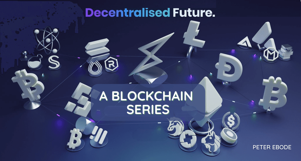 A Blockchain Series